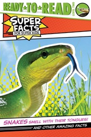 Snakes Smell with Their Tongues! - Thea Feldman