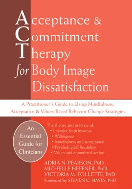 Read: Acceptance Book and Commitment Therapy for Body Image Dissatisfaction