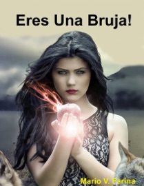 Eres Una Bruja! - Mario V. Farina