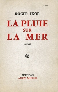 La Pluie sur la mer by Roger Ikor