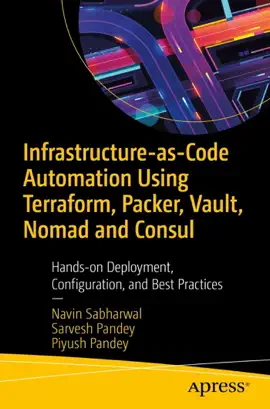 Read: Infrastructure-as-Code Automation Using Terraform, Packer, Vault, Nomad Book and Consul