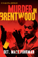 Murder in Brentwood - Mark Fuhrman &amp; Vincent Bugliosi Cover Art