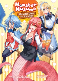 Monster Musume The Novel  Monster Girls on the Job! (Light Novel) by Yoshino Origuchi & Okayado