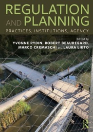 Regulation and Planning - Yvonne Rydin, Robert Beauregard, Marco Cremaschi & Laura Lieto