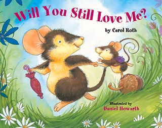 Will You Still Love Me? by Carol Roth & Daniel Howarth