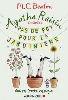 Agatha Raisin enquête 3 - Pas de pot pour la jardinière by Esther Ménévis & M.C. Beaton
