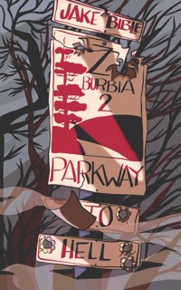 Z-Burbia 2: Parkway To Hell by Jake Bible