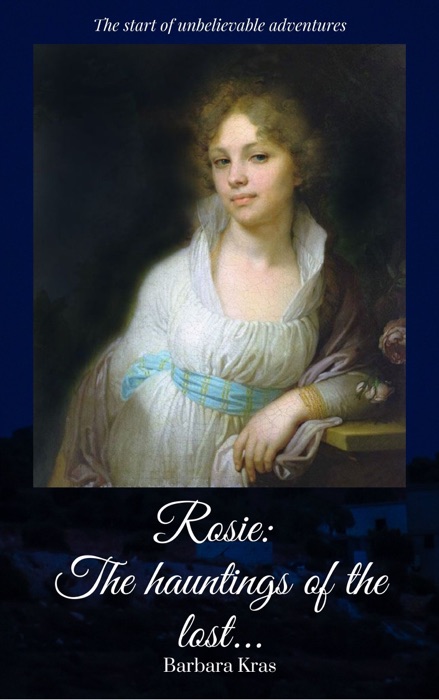 Rosie: The hauntings of the lost...