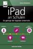 iPad an Schulen - Anton Ochsenkühn