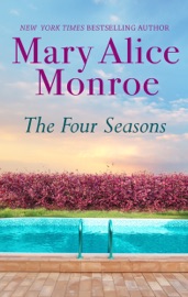 The Four Seasons - Mary Alice Monroe