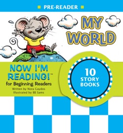 Now I'm Reading! Pre-Reader: My World - Nora Gaydos & B.B. Sams
