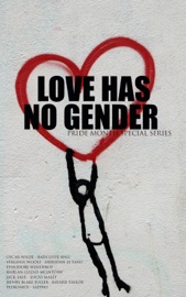 Love Has No Gender - Pride Month Special Series - Oscar Wilde, Virginia Woolf, Harlan Cozad McIntosh, Bayard Taylor, Sheridan Le Fanu, Theodore Winthrop, Jack Saul, Lucas Malet, Henry Blake Fuller, Petronius, Sappho & Clemence Dane