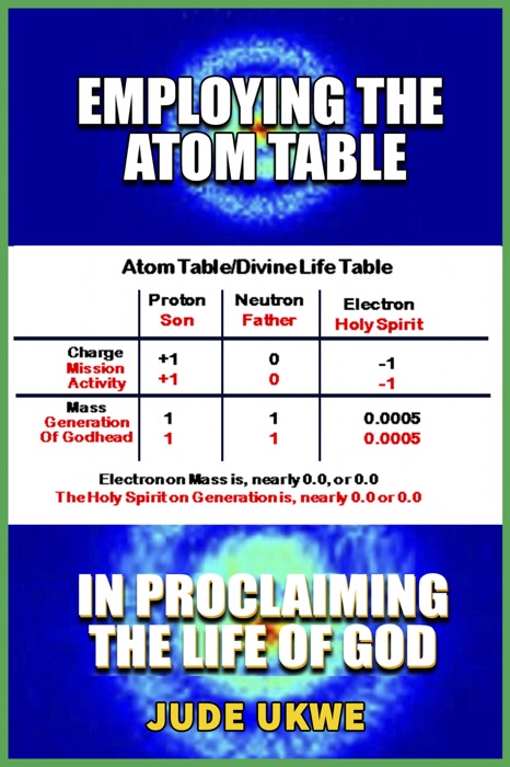 Employing the Atom Table in Proclaiming the Life of God