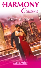 Lezioni di felicità - Mollie Molay