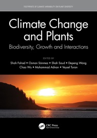 Climate Change and Plants - Shah Fahad, Osman Sönmez, Shah Saud, Depeng Wang, Chao Wu, Muhammad Adnan & Veysel Turan