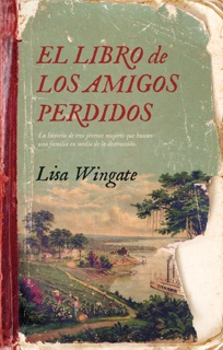 El libro de los amigos perdidos by Lisa Wingate