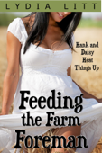 Feeding the Farm Foreman - Lydia Litt