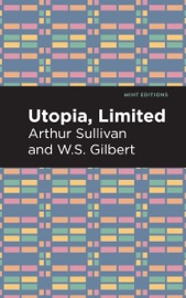 Utopia Limited - Arthur Sullivan & W. S. Gilbert