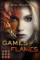 Nina MacKay - Games of Flames (Phönixschwestern 1) artwork