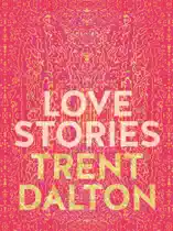 Love Stories: Uplifting True Stories about Love from the Internationally Bestselling Author of Boy Swallows Universe