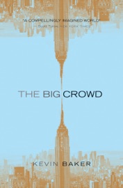 The Big Crowd - Kevin Baker