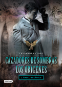 Ángel mecánico. Cazadores de sombras. Los orígenes 1 - Cassandra Clare