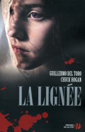 La lignée - Guillermo del Toro & Chuck Hogan