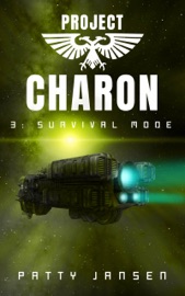 Project Charon 3: Survival Mode - Patty Jansen