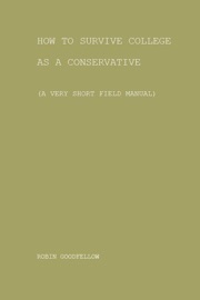 How to Survive College as a Conservative (A Very Short Field Manual) - Robin Goodfellow