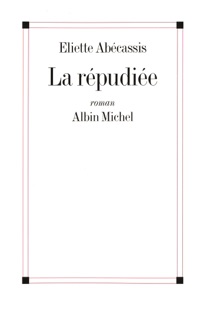 La Répudiée by Eliette Abécassis