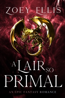 A Lair So Primal by Zoey Ellis