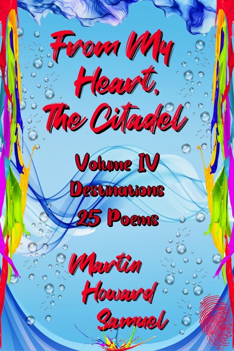 From My Heart, The Citadel: Volume IV - Destinations