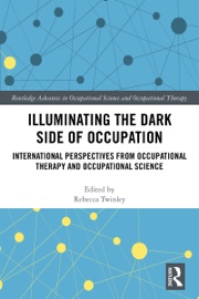 Illuminating The Dark Side of Occupation - Rebecca Twinley