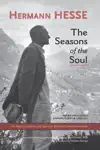 The Seasons of the Soul by Hermann Hesse & Ludwig Max Fischer, Ph.D. Book Summary, Reviews and Downlod