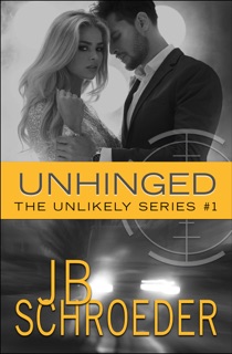 Unhinged by JB Schroeder