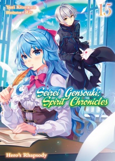 Seirei Gensouki: Spirit Chronicles Volume 15 by Yuri Kitayama
