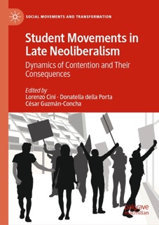 Student Movements in Late Neoliberalism by Lorenzo Cini, Donatella Della Porta & César Guzmán-Concha