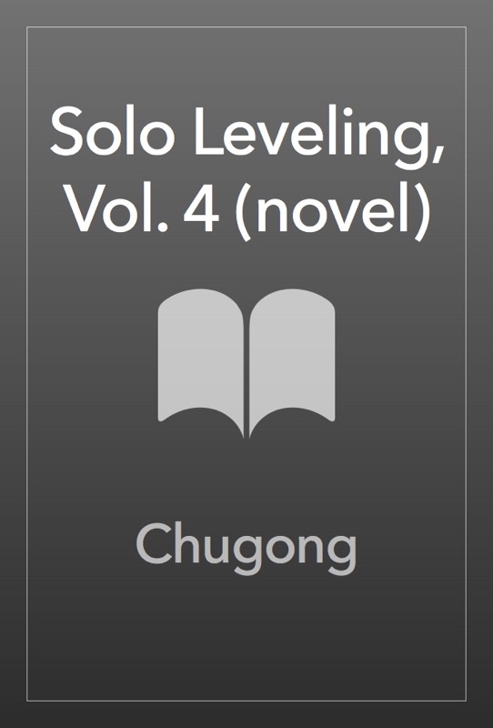 Solo Leveling, Vol. 4 (novel)