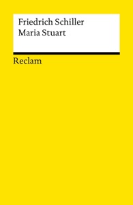 Maria Stuart. Ein Trauerspiel