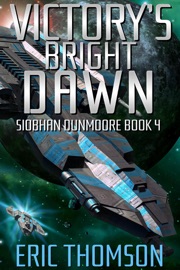 Victory's Bright Dawn - Eric Thomson