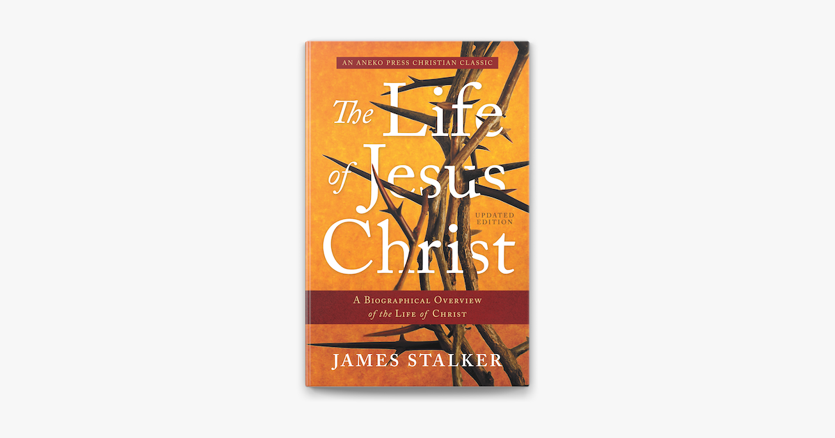 ‎The Life of Jesus Christ en Apple Books