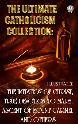 Read: Book The Ultimate Catholicism Collection. Illustrated
