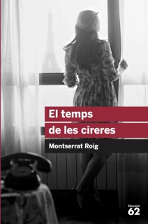 El temps de les cireres by Montserrat Roig