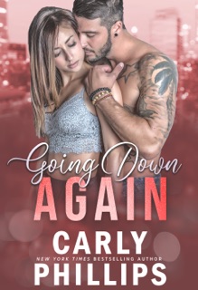 Going Down Again by Carly Phillips