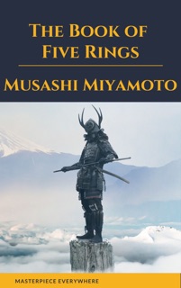 The Book of Five Rings by Musashi Miyamoto