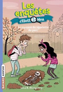 Les enquêtes d'Eliott et Nina, Tome 12 by Lewis B. Montgomery, Isabelle Maroger & Valérie Latour-Burney
