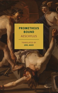 Prometheus Bound by Aeschylus & Joel Agee