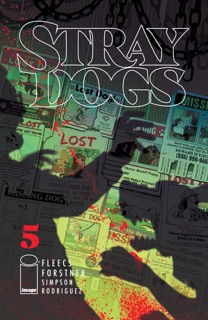 Stray Dogs #5 (of 5) by Tony Fleecs & Trish Forstner