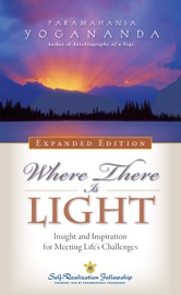 Where There is Light - Paramahansa Yogananda