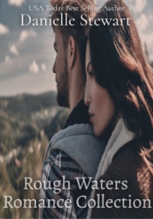 Rough Waters Romance Collection by Danielle Stewart